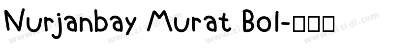 Nurjanbay Murat Bol字体转换